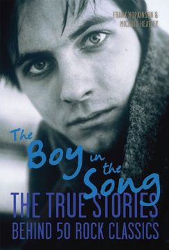portada The boy in the Song: The True Stories Behind 50 Rock Classics (en Inglés)