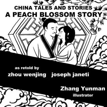 portada China Tales and Stories: A PEACH BLOSSOM STORY: English Version (in English)