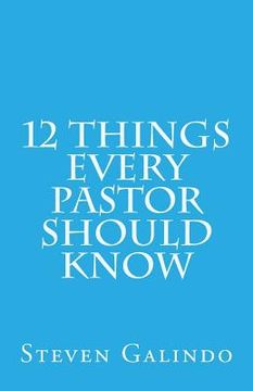 portada 12 Things Every Pastor Should Know (en Inglés)