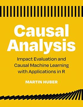 portada Causal Analysis: Impact Evaluation and Causal Machine Learning With Applications in r (en Inglés)