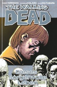 portada The Walking Dead 06: Dieses sorgenvolle Leben (in German)