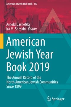 portada American Jewish Year Book 2019: The Annual Record of the North American Jewish Communities Since 1899 (en Inglés)