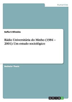 portada Rádio Universitária do Minho (1984 - 2001): Um Estudo Sociológico (en Portugués)