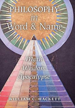 portada Philosophy in Word and Name: Myth, Wisdom, Apocalypse 