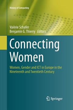 portada Connecting Women: Women, Gender and ICT in Europe in the Nineteenth and Twentieth Century (en Inglés)