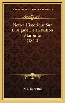 portada Notice Historique Sur L'Origine De La Nation Maronite (1844) (en Francés)