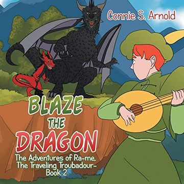 portada Blaze the Dragon: The Adventures of Ra-Me, the Traveling Troubadour-Book 2 (en Inglés)