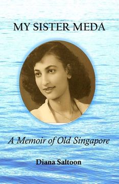 portada My Sister Meda: A Memoir of Old Singapore