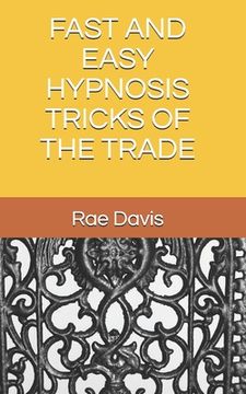 portada Fast and Easy Hypnosis Tricks of the Trade