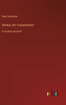 portada Benkal, der Frauentröster: in Großdruckschrift (in German)