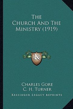 portada the church and the ministry (1919) the church and the ministry (1919) (en Inglés)