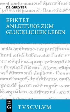 portada Anleitung Zum Glücklichen Leben / Encheiridion: Griechisch - Deutsch (in German)