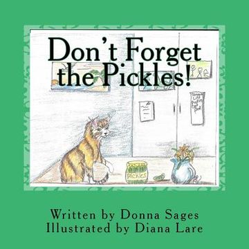 portada Don't Forget the Pickles! (en Inglés)