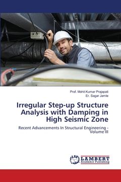 portada Irregular Step-up Structure Analysis with Damping in High Seismic Zone