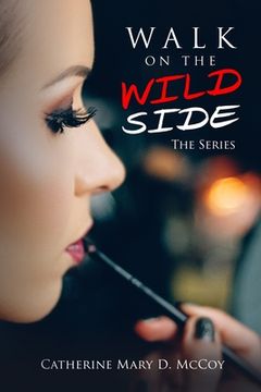 portada Walk On the Wild Side: The Series (en Inglés)