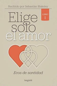 portada Elige Solo el Amor (in Spanish)