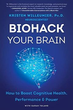 portada Biohack Your Brain: How to Boost Cognitive Health, Performance & Power (en Inglés)