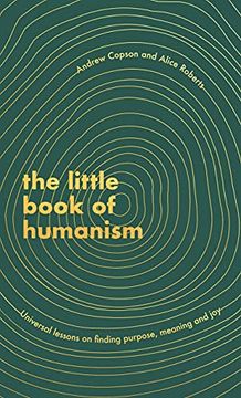 portada The Little Book of Humanism: Universal Lessons on Finding Purpose, Meaning and joy 