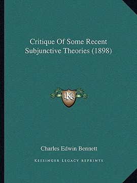 portada critique of some recent subjunctive theories (1898) (en Inglés)