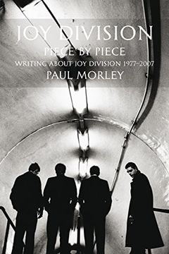 portada Joy Division: Piece by Piece: Writing About joy Division 19772007 