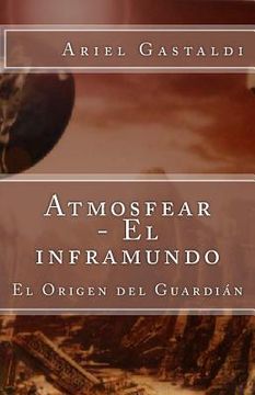 portada Atmosfear - El inframundo: El Origen del Guardián