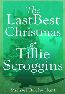 portada The LastBest Christmas of Tillie Scroggins (en Inglés)