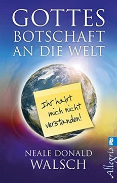 portada Gottes Botschaft an die Welt: Ihr Habt Mich Nicht Verstanden! (in German)