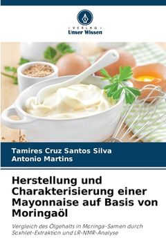portada Herstellung und Charakterisierung einer Mayonnaise auf Basis von Moringaöl (in German)