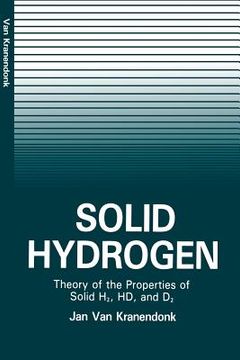 portada Solid Hydrogen: Theory of the Properties of Solid H2, Hd, and D2 (en Inglés)