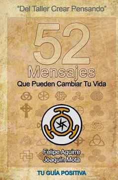 portada 52 Mensajes Que Pueden Cambiar Tu Vida: del Taller "Crear Pensando"