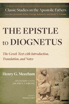 portada The Epistle to Diognetus: The Greek Text with Introduction, Translation, and Notes (in English)