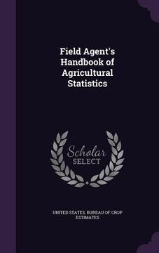 portada Field Agent's Handbook of Agricultural Statistics (en Inglés)