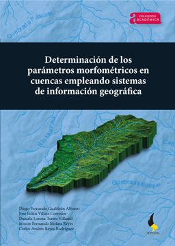 portada Determinación de los parámetros morfométricos en cuencas empleando Sistemas de Información Geográfica