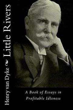 portada Little Rivers: A Book of Essays in Profitable Idleness (en Inglés)