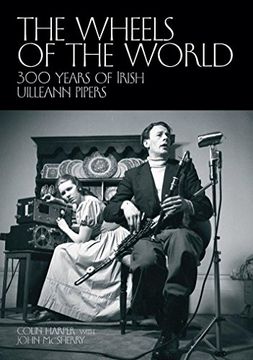portada The Wheels of the World: 300 Years of Irish Uilleann Pipers