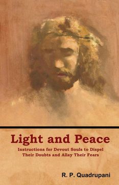 portada Light and Peace: Instructions for Devout Souls to Dispel Their Doubts and Allay Their Fears (in English)