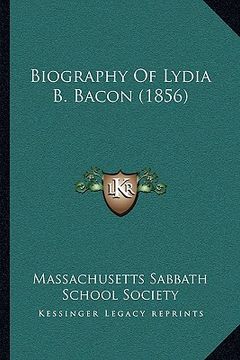 portada biography of lydia b. bacon (1856) (in English)