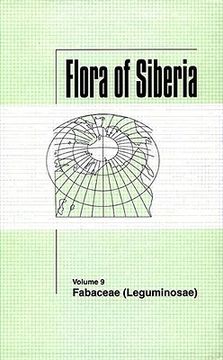 portada Flora of Siberia, Vol. 9: Fabaceae (Leguminosae) (en Inglés)