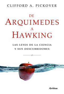 portada De Arquímedes a Hawking: Las Leyes de la Ciencia y sus Descubridores (Drakontos)