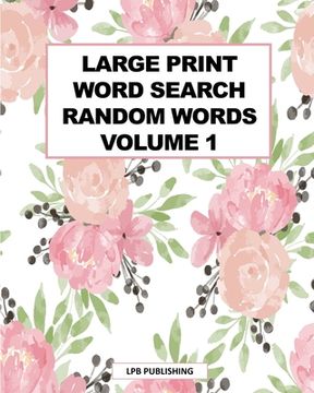 portada Large Print Word Search: Random Words Volume 1 (en Inglés)