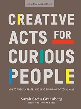 portada Creactive Acts for Curious People: How to Think, Create, and Lead in Unconventional Ways (en Inglés)