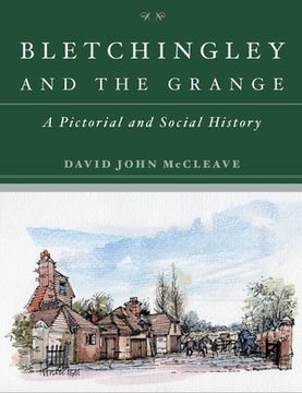 portada Bletchingley and the Grange: A Pictorial and Social History