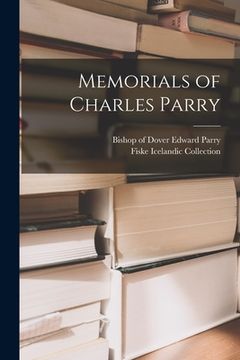 portada Memorials of Charles Parry (en Inglés)