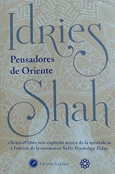 portada Pensadores de Oriente. Acaso el Libro más Explícito Acerca de la Naturaleza y Función de la Enseñanza Sufi (in Spanish)