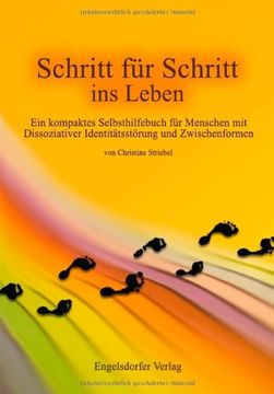portada Schritt für Schritt ins Leben: Ein kompaktes Selbsthilfebuch für Menschen mit Dissoziativer Identitätsstörung und Zwischenformen (in German)