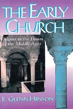 portada The Early Church: Origins to the Dawn of the Middle Ages 