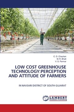 portada Low Cost Greenhouse Technology: Perception and Attitude of Farmers (en Inglés)