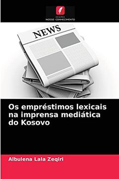 portada Os Empréstimos Lexicais na Imprensa Mediática do Kosovo (en Portugués)