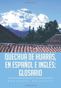 portada Quechua de Huaras, En Espanol E Ingles: Glosario (Multilingual Edition)