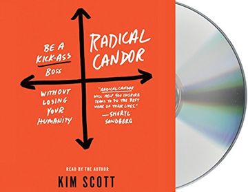 portada Radical Candor: Be a Kick-Ass Boss Without Losing Your Humanity () (en Inglés)